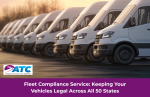 Fleet Compliance Service: Keeping Your Vehicles Legal Across All 50 States
